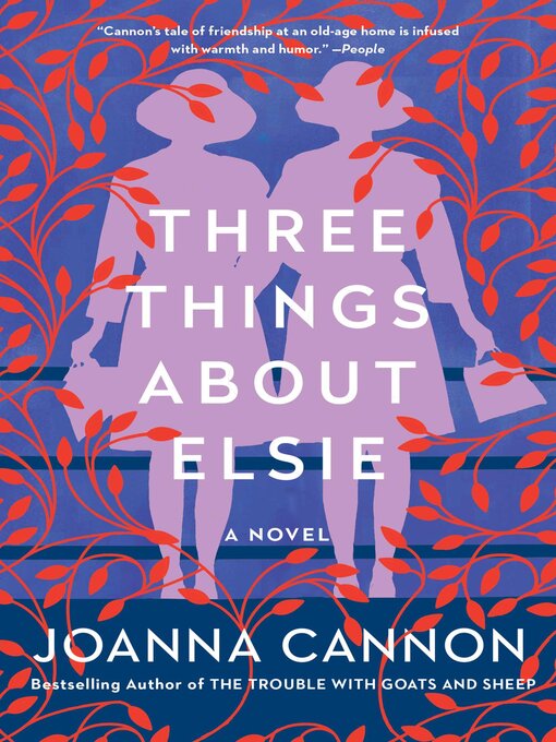 Title details for Three Things About Elsie by Joanna Cannon - Available
